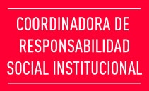 Coordinadora de responsabilidad Social Institucional
